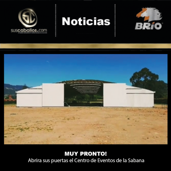 https://www.suscaballos.com/Gran Noticia para el gremio equino de la Sabana de Bogotá, muy pronto abrirá las puertas CENTRO DE EVENTOS DE LA SABANA