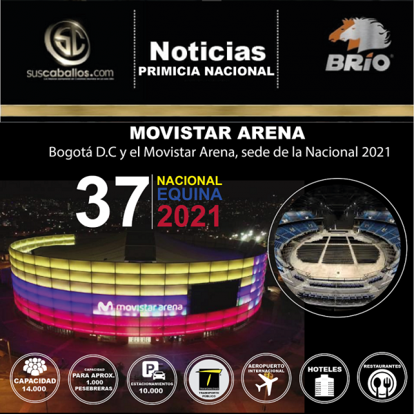 https://www.suscaballos.com/Bogota D.C y el Movistar Arena, sede de la Nacional 2021